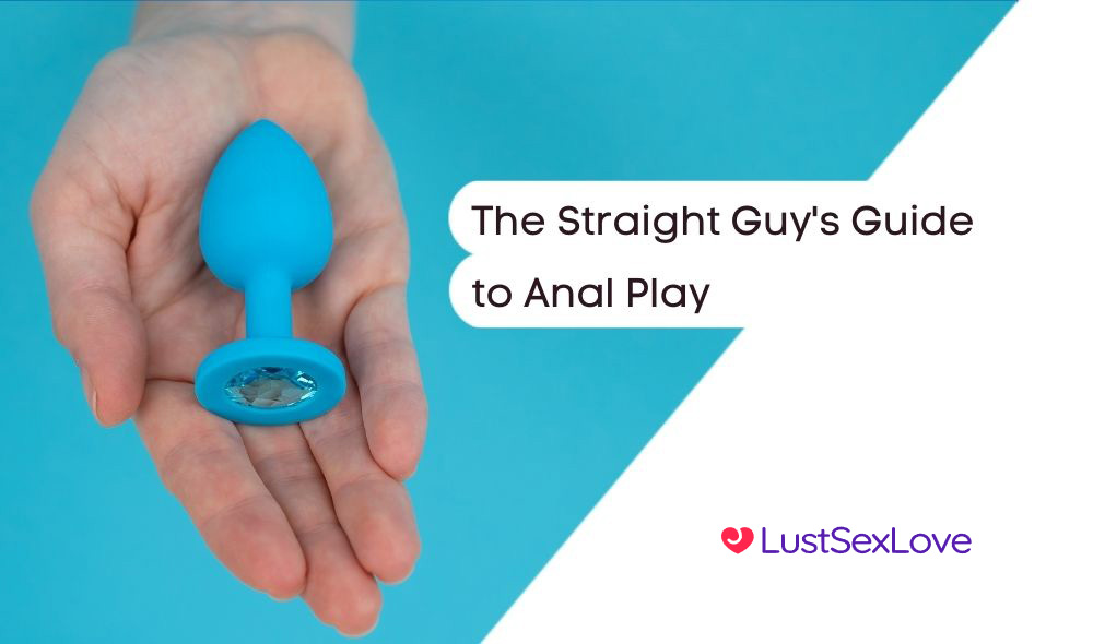 The Beginner’s Guide to Anal Play – For Men